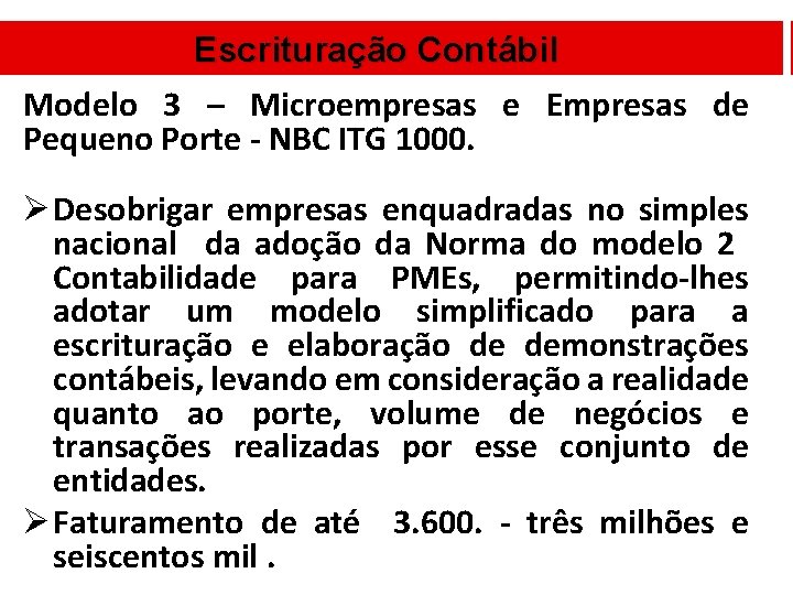 Escrituração Contábil Modelo 3 – Microempresas e Empresas de Pequeno Porte - NBC ITG