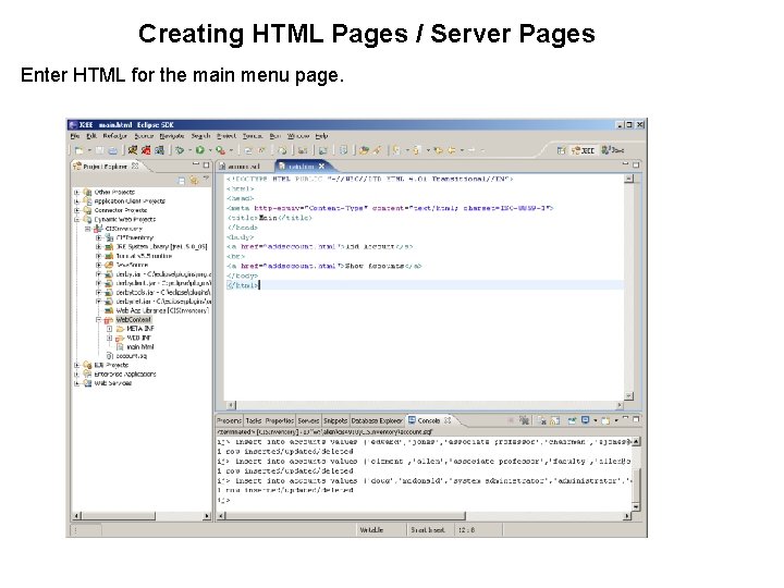 Creating HTML Pages / Server Pages Enter HTML for the main menu page. 