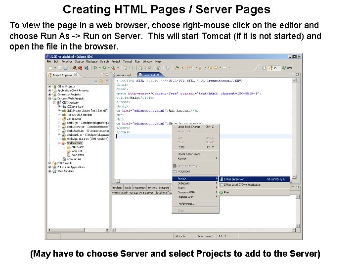 Creating HTML Pages / Server Pages To view the page in a web browser,