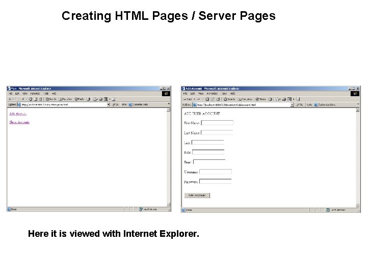 Creating HTML Pages / Server Pages Here it is viewed with Internet Explorer. 