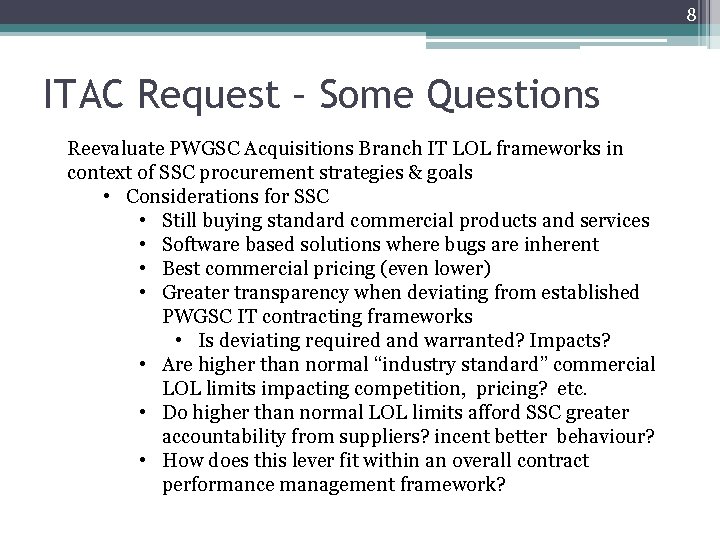 8 ITAC Request – Some Questions Reevaluate PWGSC Acquisitions Branch IT LOL frameworks in