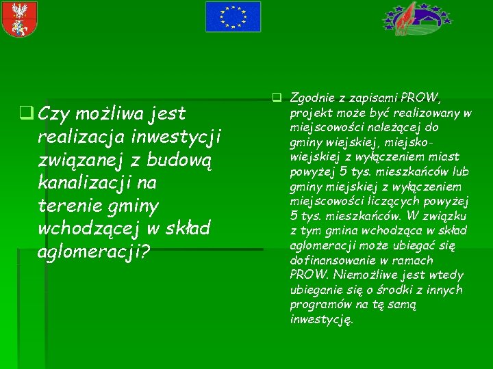 q Czy możliwa jest realizacja inwestycji związanej z budową kanalizacji na terenie gminy wchodzącej