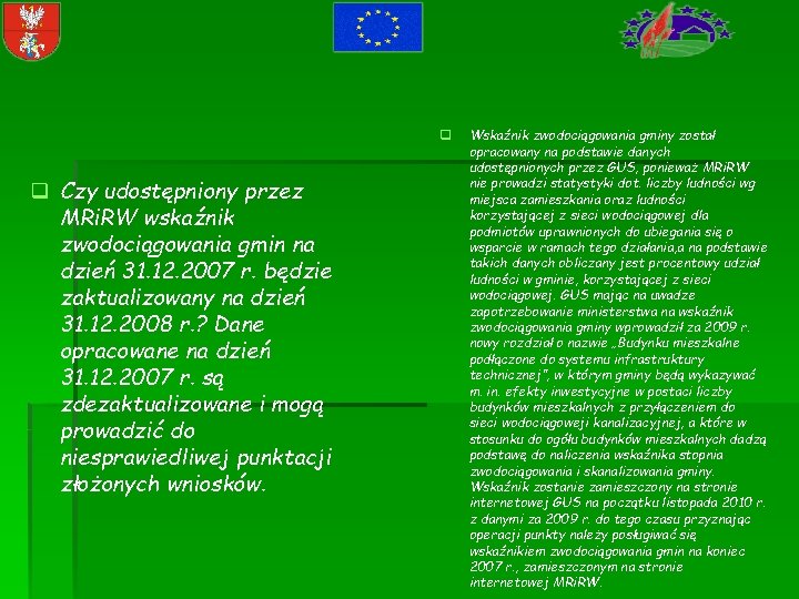 q q Czy udostępniony przez MRi. RW wskaźnik zwodociągowania gmin na dzień 31. 12.