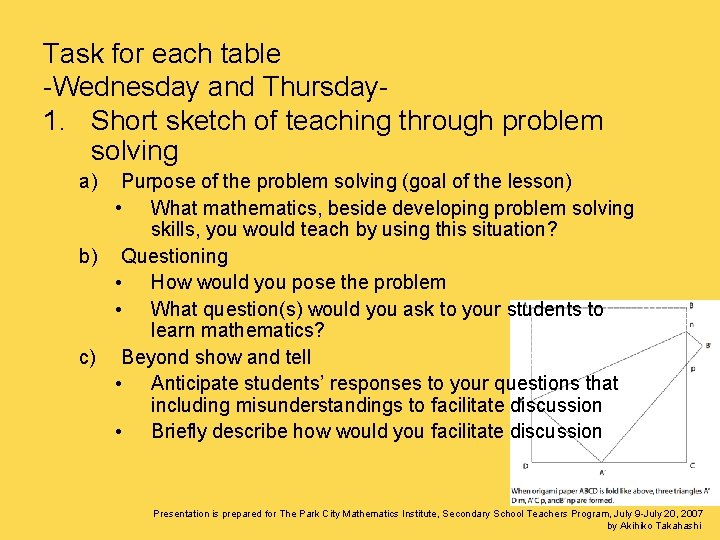 Task for each table -Wednesday and Thursday 1. Short sketch of teaching through problem