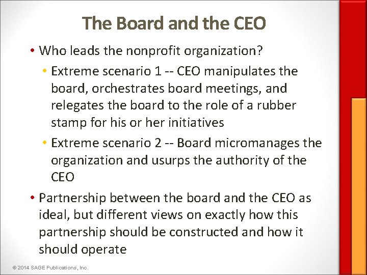The Board and the CEO • Who leads the nonprofit organization? • Extreme scenario