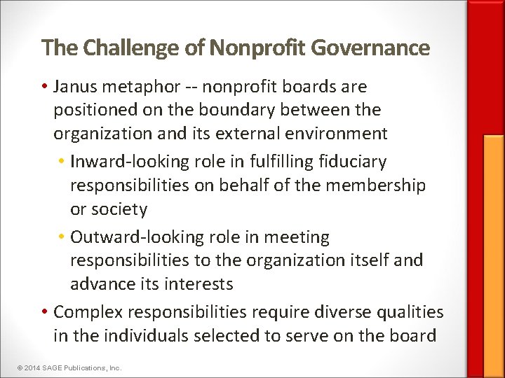 The Challenge of Nonprofit Governance • Janus metaphor -- nonprofit boards are positioned on