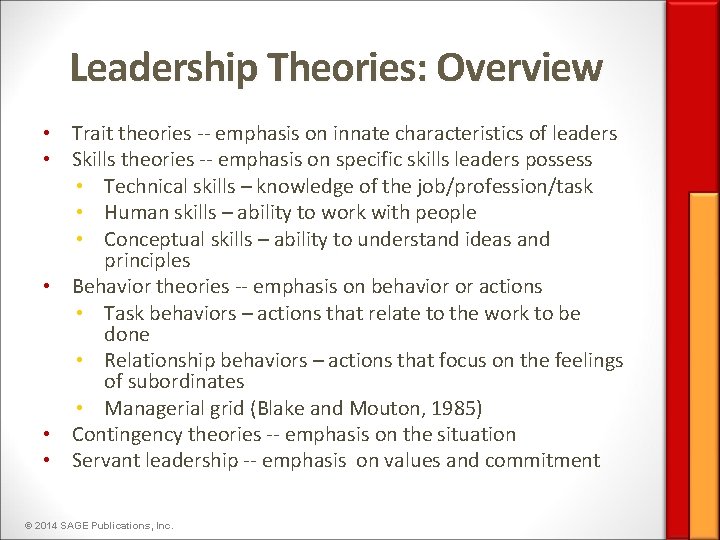 Leadership Theories: Overview • Trait theories -- emphasis on innate characteristics of leaders •