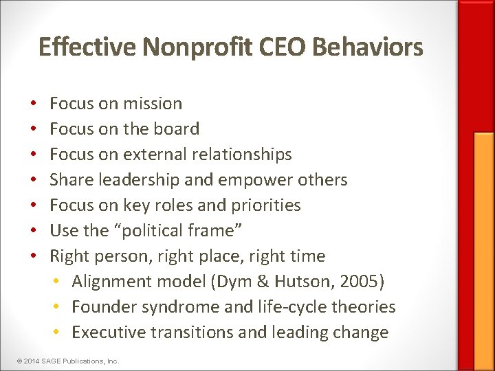 Effective Nonprofit CEO Behaviors • • Focus on mission Focus on the board Focus