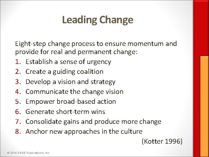 Leading Change Eight-step change process to ensure momentum and provide for real and permanent