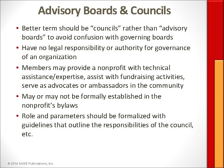 Advisory Boards & Councils • Better term should be “councils” rather than “advisory boards”