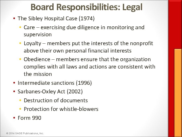 Board Responsibilities: Legal • The Sibley Hospital Case (1974) • Care – exercising due