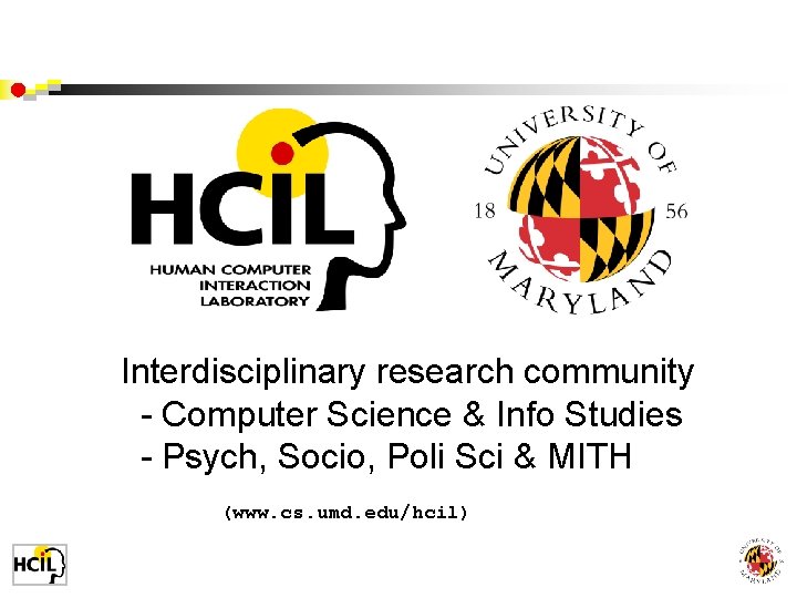 Interdisciplinary research community - Computer Science & Info Studies - Psych, Socio, Poli Sci