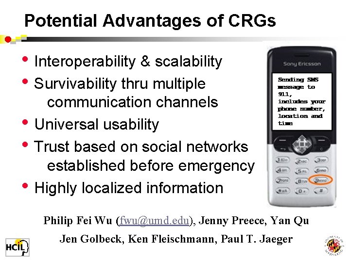 Potential Advantages of CRGs • Interoperability & scalability • Survivability thru multiple • •