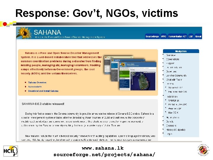 Response: Gov’t, NGOs, victims www. sahana. lk sourceforge. net/projects/sahana/ 