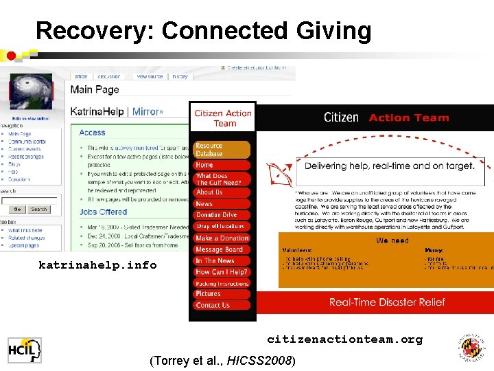 Recovery: Connected Giving katrinahelp. info citizenactionteam. org (Torrey et al. , HICSS 2008) 