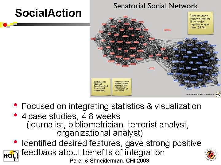 Social. Action • • • Focused on integrating statistics & visualization 4 case studies,