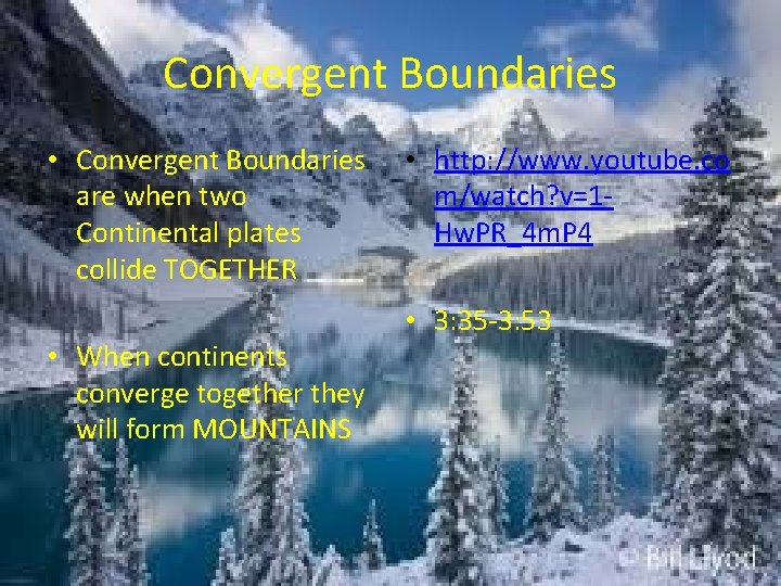 Convergent Boundaries • Convergent Boundaries are when two Continental plates collide TOGETHER • When
