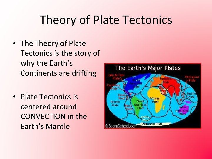 Theory of Plate Tectonics • Theory of Plate Tectonics is the story of why