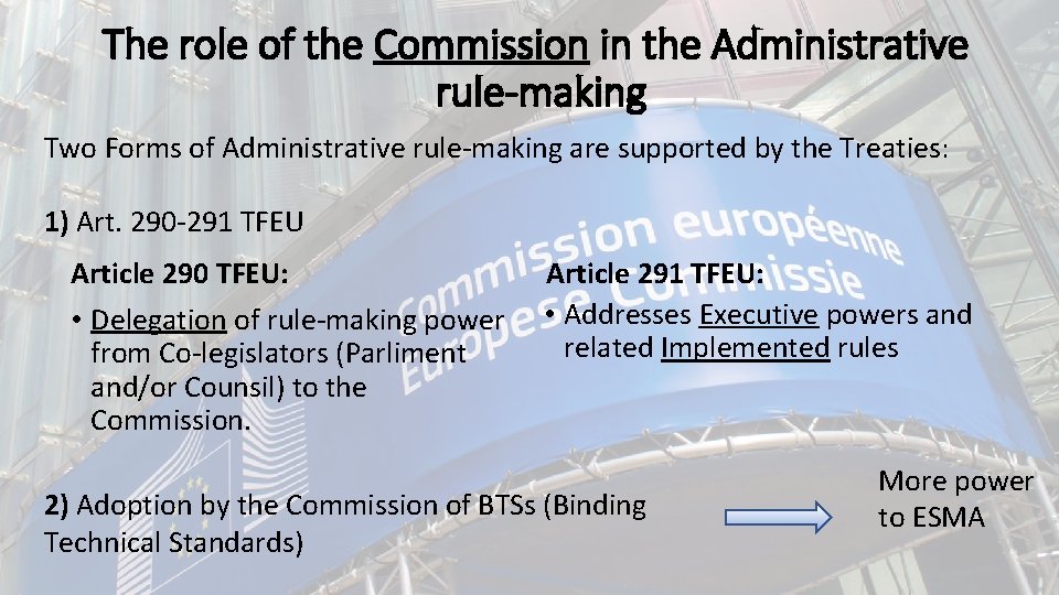 The role of the Commission in the Administrative rule-making Two Forms of Administrative rule-making