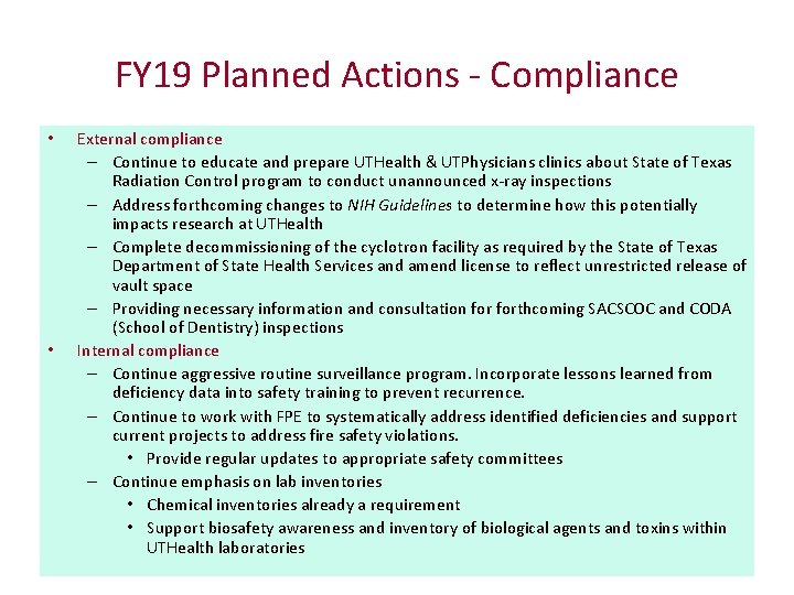 FY 19 Planned Actions - Compliance • • External compliance – Continue to educate