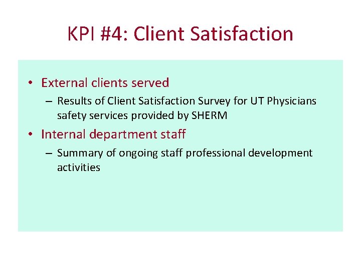 KPI #4: Client Satisfaction • External clients served – Results of Client Satisfaction Survey