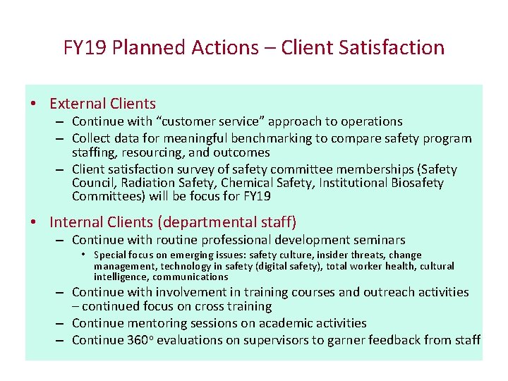 FY 19 Planned Actions – Client Satisfaction • External Clients – Continue with “customer