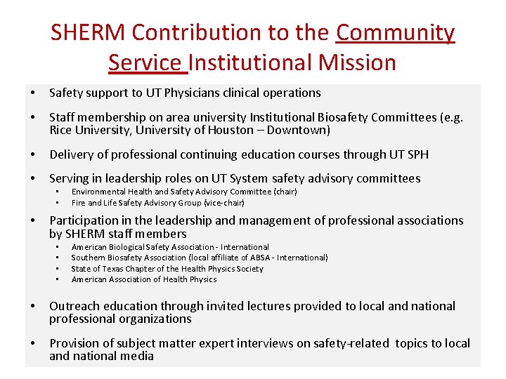 SHERM Contribution to the Community Service Institutional Mission • Safety support to UT Physicians