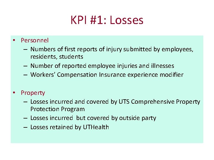 KPI #1: Losses • Personnel – Numbers of first reports of injury submitted by