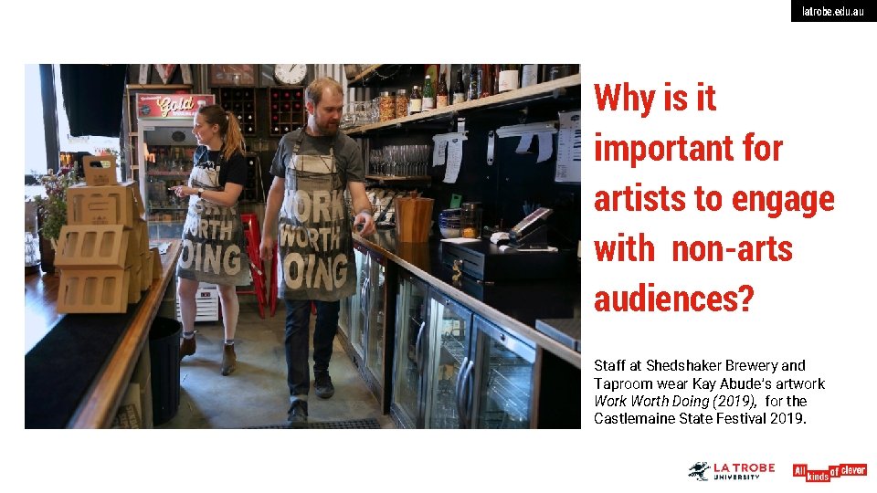 latrobe. edu. au Why is it important for artists to engage with non-arts audiences?
