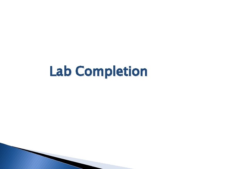 Lab Completion Lab Completion