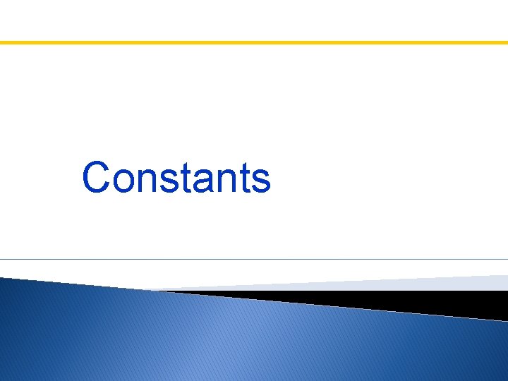 Constants Constants