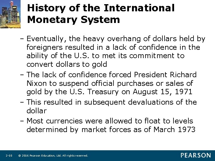 History of the International Monetary System – Eventually, the heavy overhang of dollars held