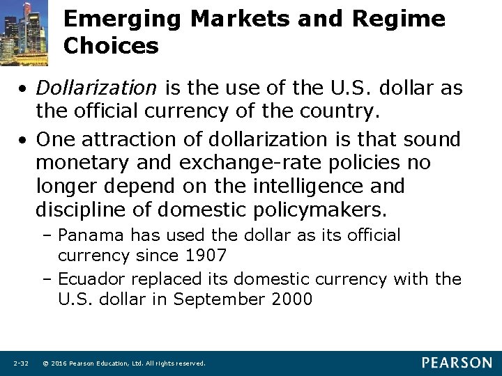 Emerging Markets and Regime Choices • Dollarization is the use of the U. S.