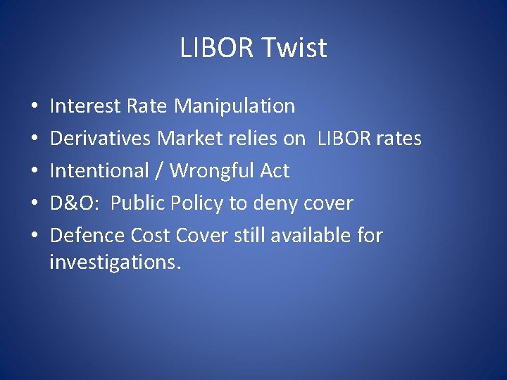 LIBOR Twist • • • Interest Rate Manipulation Derivatives Market relies on LIBOR rates