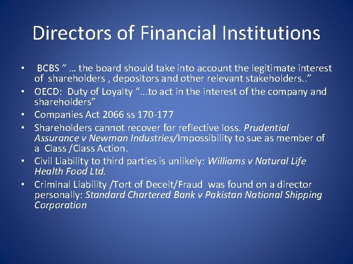 Directors of Financial Institutions • • • BCBS “ … the board should take