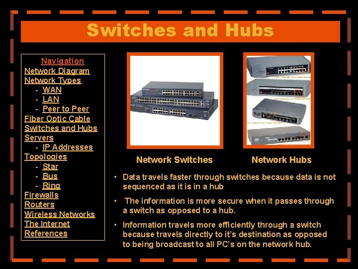 Switches and Hubs Navigation Network Diagram Network Types - WAN - LAN - Peer