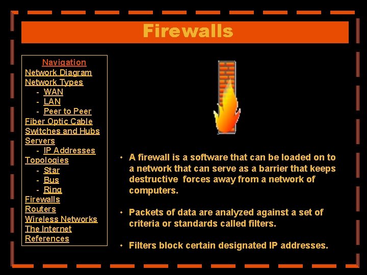 Firewalls Navigation Network Diagram Network Types - WAN - LAN - Peer to Peer