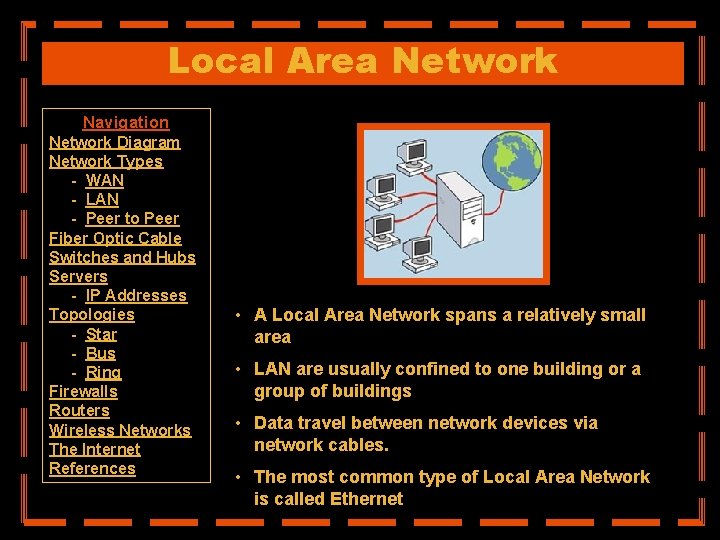 Local Area Network Navigation Network Diagram Network Types - WAN - LAN - Peer
