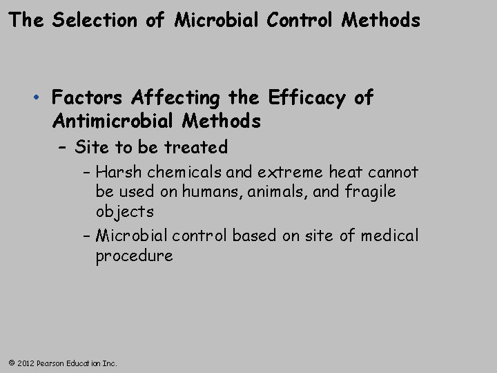 The Selection of Microbial Control Methods • Factors Affecting the Efficacy of Antimicrobial Methods