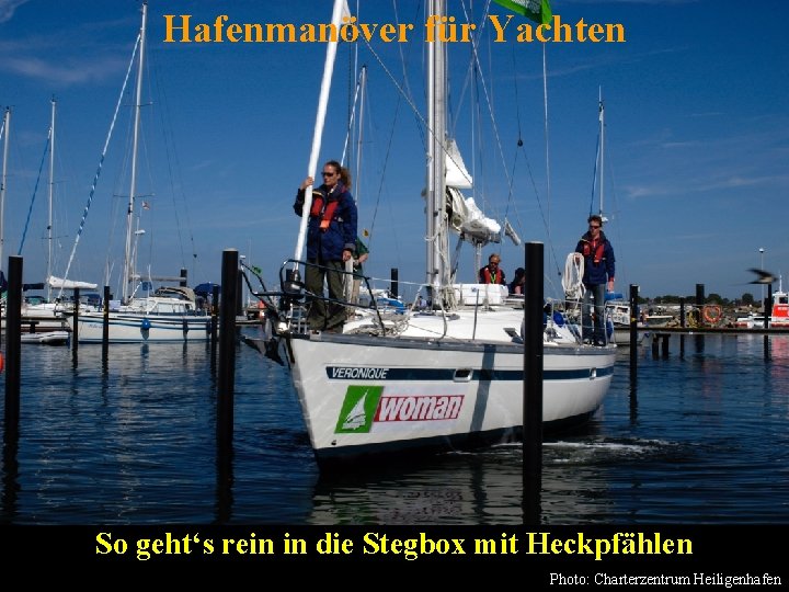 Hafenmanöver für Yachten So geht‘s rein in die Stegbox mit Heckpfählen Bertram Birk 2005