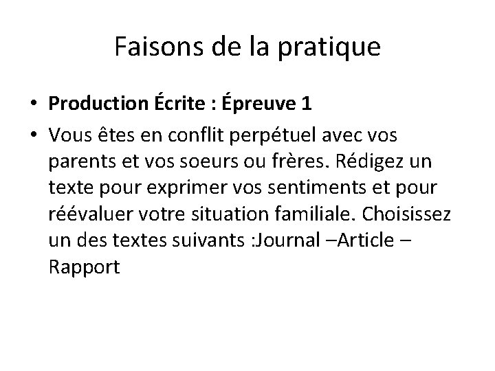 Faisons de la pratique • Production Écrite : Épreuve 1 • Vous êtes en