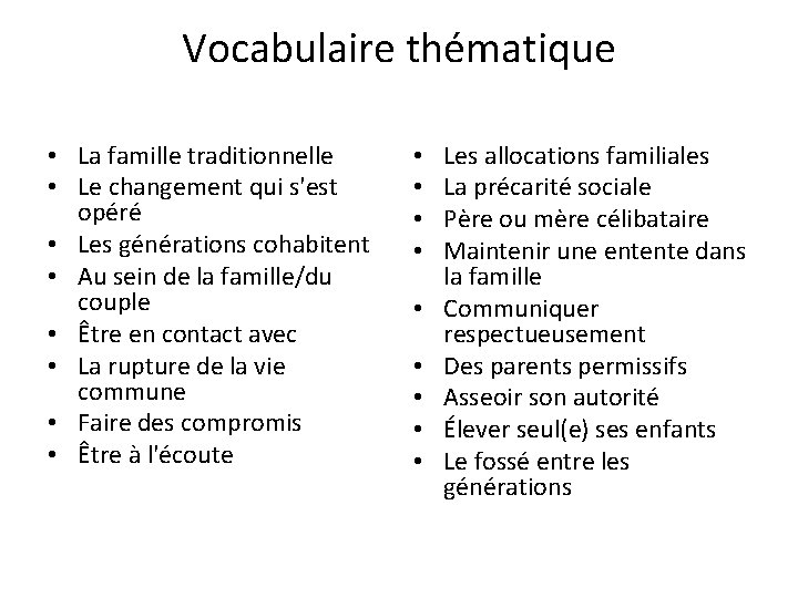 Vocabulaire thématique • La famille traditionnelle • Le changement qui s'est opéré • Les