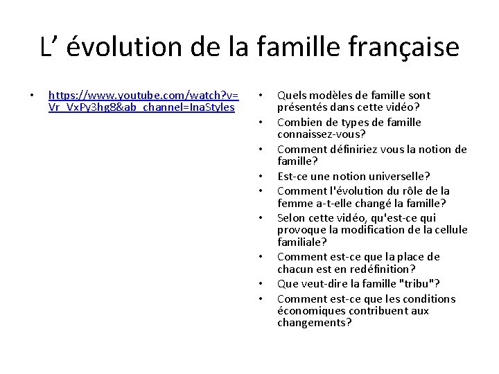 L’ évolution de la famille française • https: //www. youtube. com/watch? v= Vr_Vx. Py