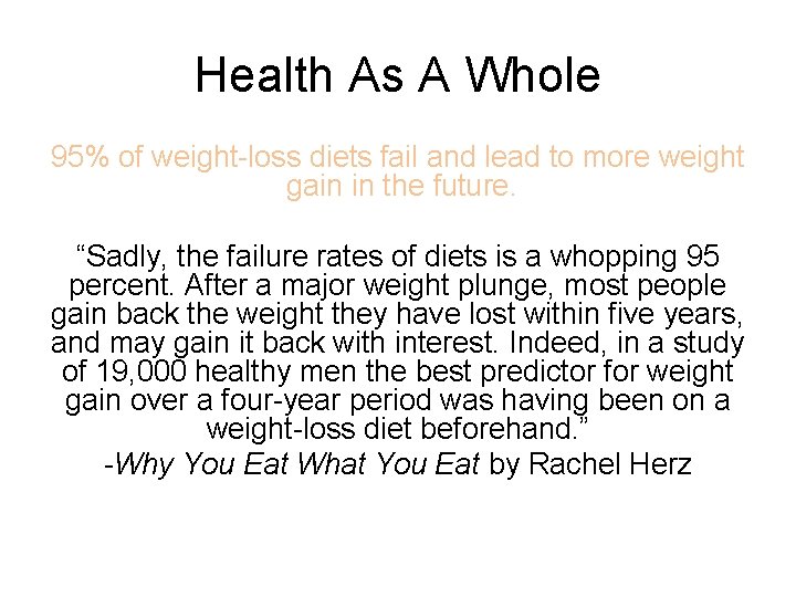 Health As A Whole 95% of weight-loss diets fail and lead to more weight