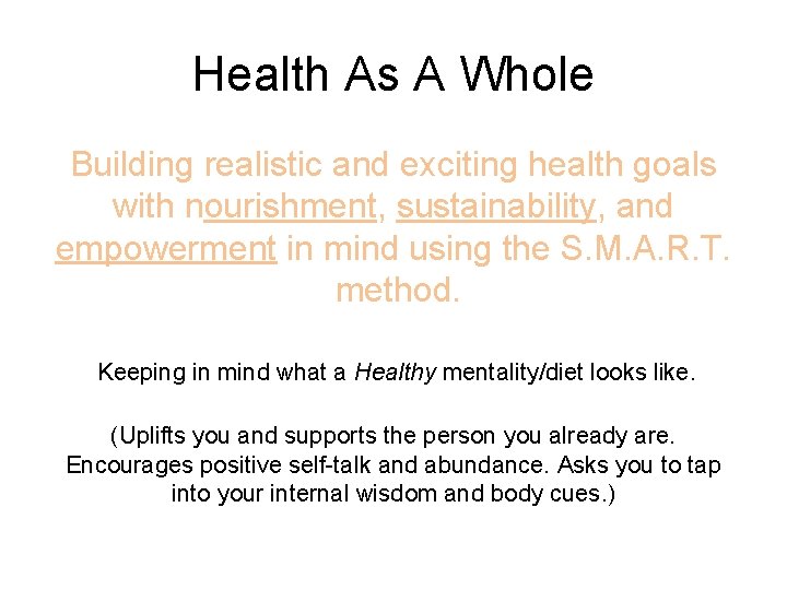 Health As A Whole Building realistic and exciting health goals with nourishment, sustainability, and