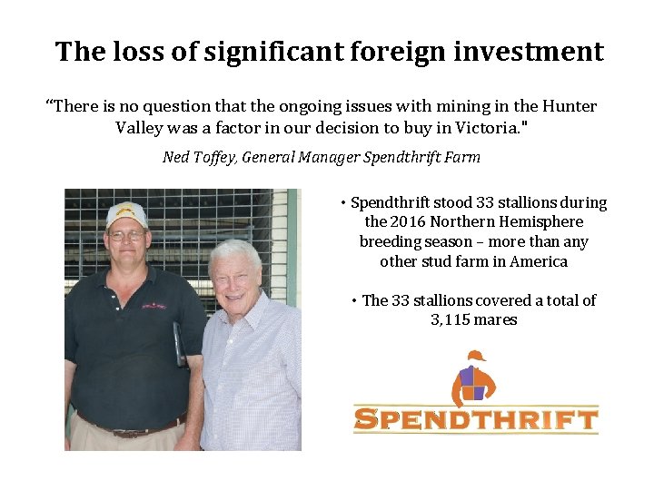 The loss of significant foreign investment “There is no question that the ongoing issues