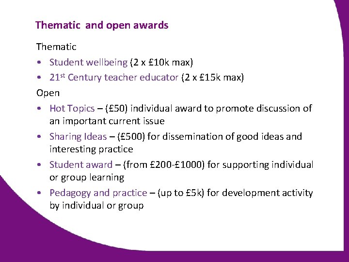 Thematic and open awards Thematic • Student wellbeing (2 x £ 10 k max)