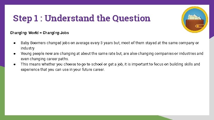 Step 1 : Understand the Question Changing World = Changing Jobs ● ● ●