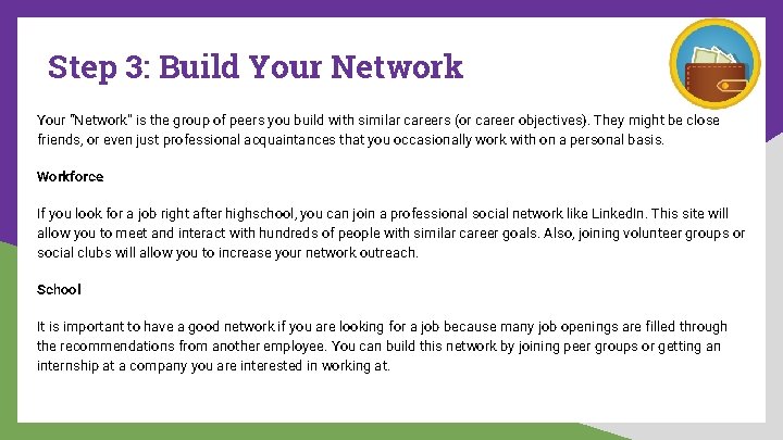 Step 3: Build Your Network Your “Network” is the group of peers you build