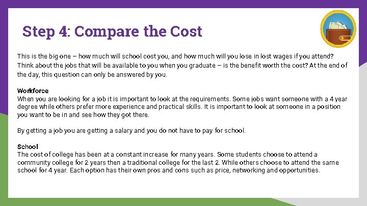 Step 4: Compare the Cost This is the big one – how much will